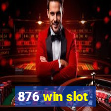 876 win slot